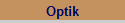 Optik